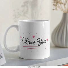 I Love You Mug, Romantic Mug, Cute Coffee Mug, Gift for Her, Valentines Day Mug, Gift for Wife, Anniversary Gift, Couple Mug, Love Mug - Tawshia