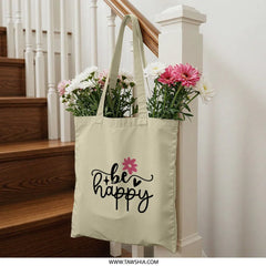 Be Happy Tote Bag, Floral Design, Motivational Tote, Everyday Tote, Trendy Canvas Bag, Positive Vibes, Gift for Her, Cute Reusable Bag - Tawshia