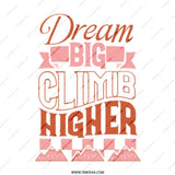 Dream Big Climb Higher Mug, Motivational Coffee Cup, Inspiration Mug, Goal Setting Gift, Encouragement Mug, Positive Affirmation Mug - Tawshia