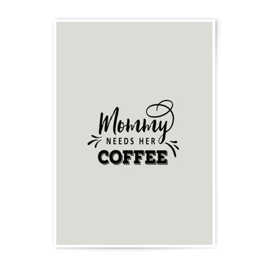 Mommy Needs Coffee Photographic Prints, Coffee Lover Gift, Mom Gift Idea, Home Decor, Wall Art, Kitchen Prints, Cute Wall Art, Coffee Prints - Tawshia