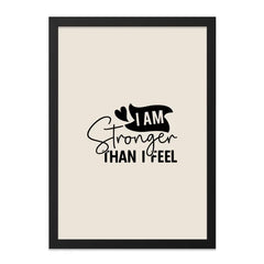 I Am Stronger Than I Feel Wall Art, Motivational Wall Decor, Inspirational Quote Print, Positive Affirmation Art, Encouragement Gift - Tawshia