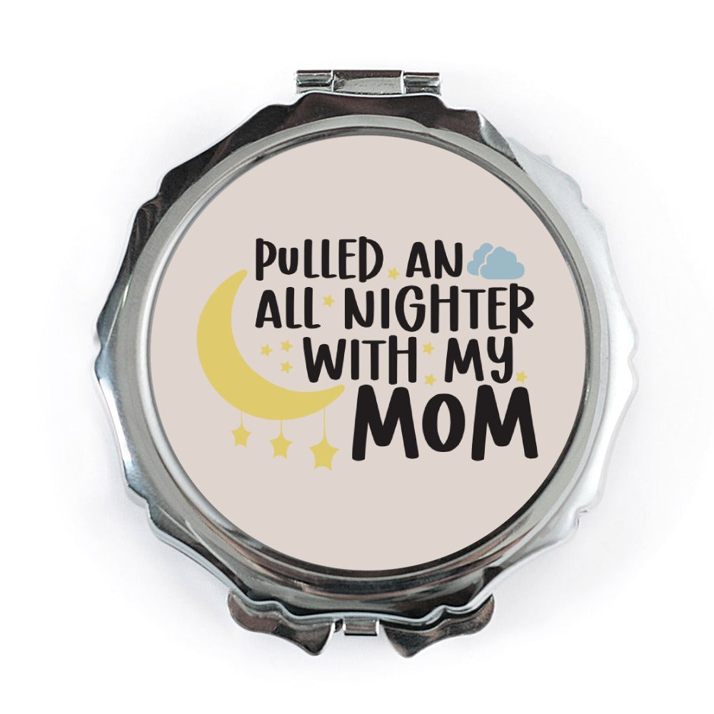 Pulled All Nighter Mom Pocket Mirror, Baby Shower Gift, New Mom Present, Funny Mom Life Mirror, Cute Pocket Mirror, Mom Gift Idea - Tawshia