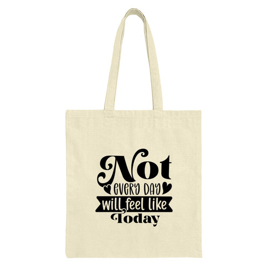 Motivational Tote Bag, Not Every Day, Inspirational Quote Bag, Positive Vibes Tote, Everyday Tote, Gift for Her, Shopping Bag, Cute Tote - Tawshia