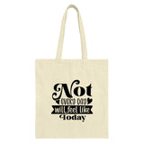 Motivational Tote Bag, Not Every Day, Inspirational Quote Bag, Positive Vibes Tote, Everyday Tote, Gift for Her, Shopping Bag, Cute Tote - Tawshia