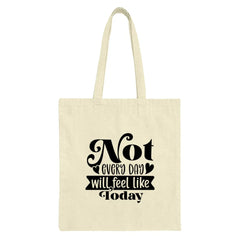 Motivational Tote Bag, Not Every Day, Inspirational Quote Bag, Positive Vibes Tote, Everyday Tote, Gift for Her, Shopping Bag, Cute Tote - Tawshia
