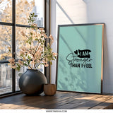 Stronger Than I Feel Wall Art, Inspirational Quote Print, Positive Affirmation Decor, Encouragement Gift, Motivational Home Decor - Tawshia