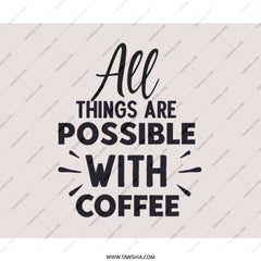 Coffee Lover Mouse Pad, All Things Possible, Desk Accessories, Office Decor, Work From Home Gift, Motivation, Inspirational Mousepad - Tawshia