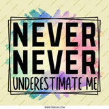 Never Underestimate Me Pinback Button, Inspirational Quote Button, Motivational Gift Button, Affirmation Button, Sassy Button - Tawshia
