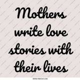 Mothers Write Love Stories Pinback Button, Mom Quote Badge, Motherhood Gift, Inspirational Saying Button, Mom Life Accessory - Tawshia