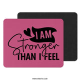 I am Stronger Mouse Pad, Motivational Mousepad, Inspirational Office Decor, Pink Mousepad, Gift for Her, Desk Accessories - Tawshia