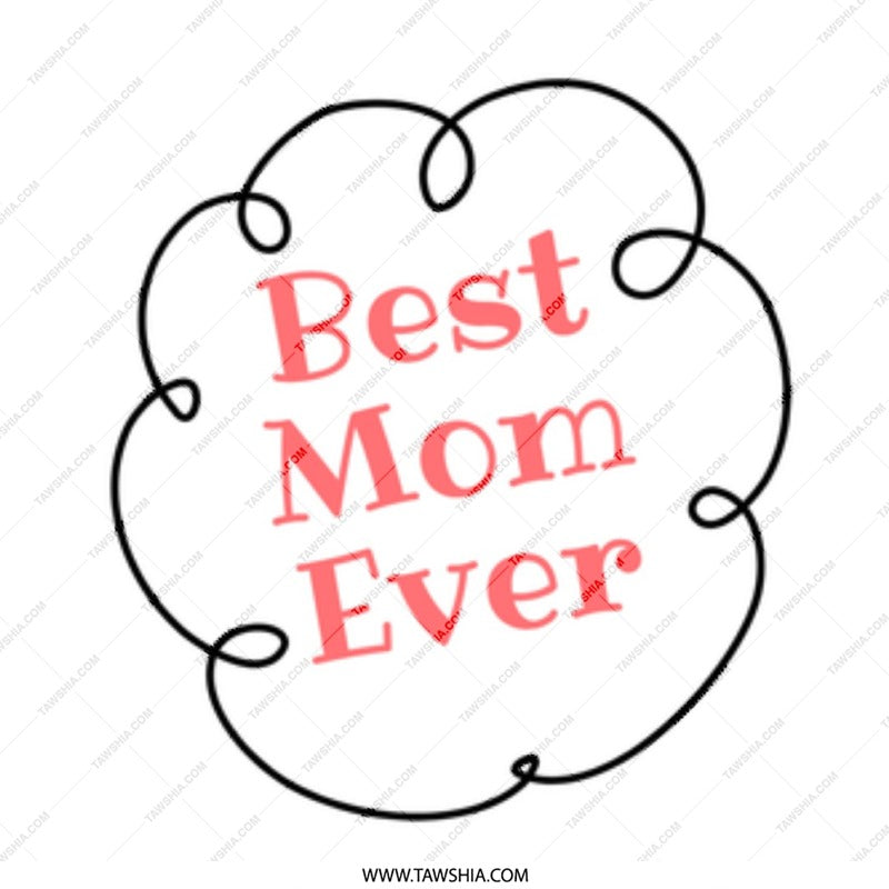 Best Mom Ever Mug, Mothers Day Gift Idea, Cute Mom Mug, Special Mom Mug, Gift For Mom From Daughter, Gift For Mom From Son - Tawshia