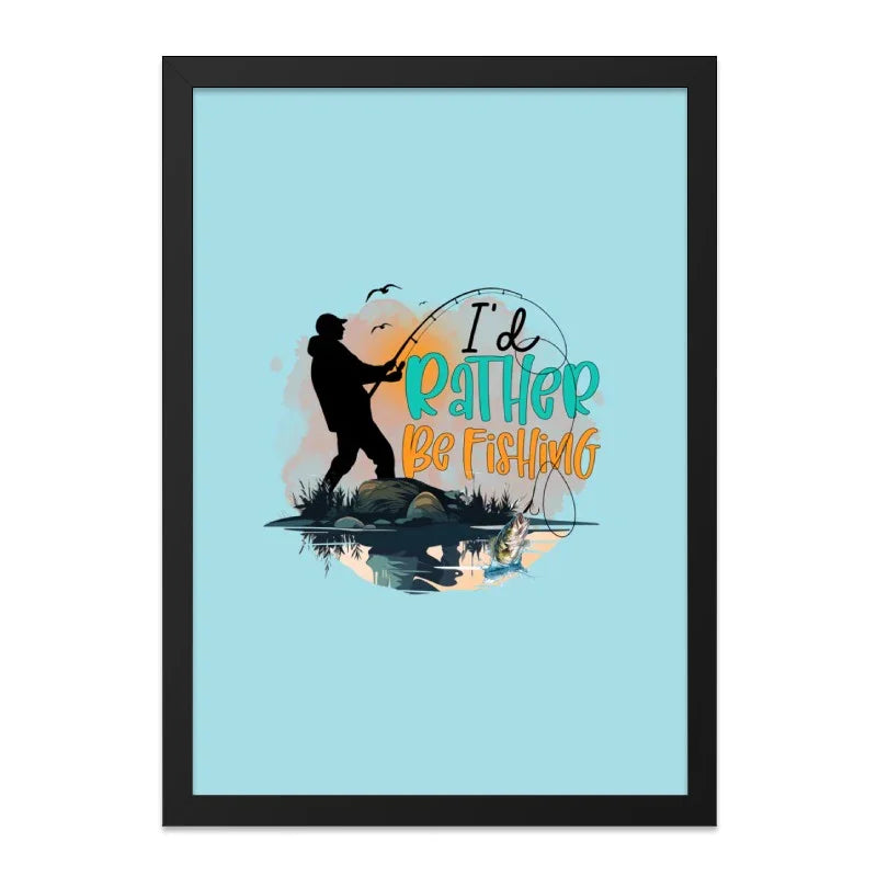 I'd Rather Be Fishing Framed Art, Fisherman Wall Decor, Fishing Lover Gift, Lake House Art, Blue Home Decor, Framed Print, Hobby Wall Art - Tawshia
