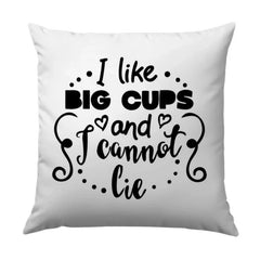 Big Cups and I Cannot Lie Pillow, Funny Pillow, Quote Pillow, Decorative Pillow, Home Decor Pillow, Accent Pillow, Throw Pillow - Tawshia