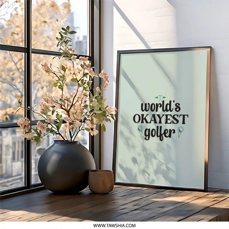 World's Okayest Golfer Wall Art, Golf Lover Gift, Funny Golf Print, Golf Quote Poster, Golfing Home Decor, Golf Art - Tawshia
