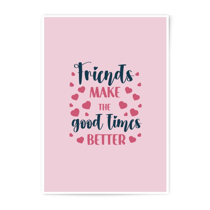 Friends Photographic Prints, Friendship Quote Art, Good Times Decor, Heart Prints, Gift for Friend, Wall Art, Inspirational Decor - Tawshia