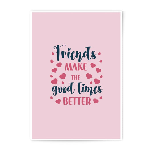 Friends Photographic Prints, Friendship Quote Art, Good Times Decor, Heart Prints, Gift for Friend, Wall Art, Inspirational Decor - Tawshia