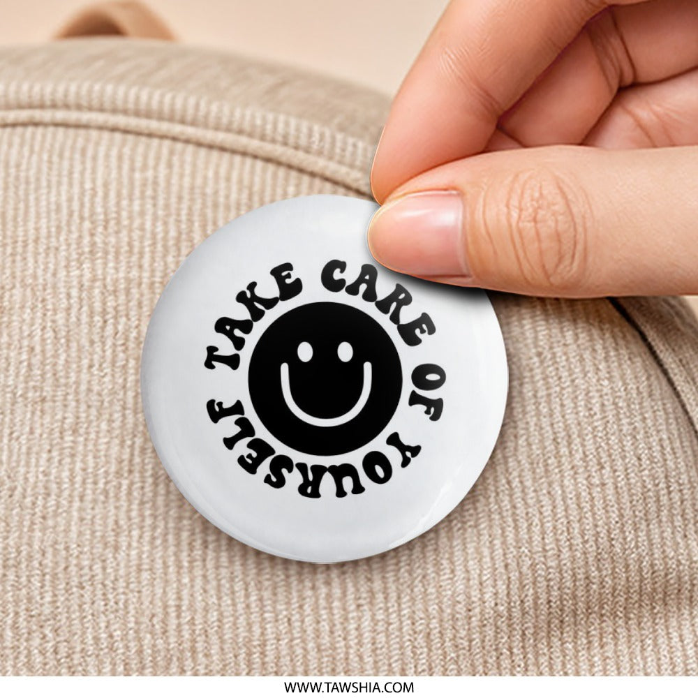 Take Care of Yourself Pinback Button, Smiley Face Pin, Positive Affirmation Button, Self Care Reminder, Gift for Friend, Mental Health - Tawshia