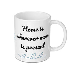 Home is Wherever Mom Mug, Mothers Day Gift, Mom Quote Mug, Gift for Mom, Present Mom Mug, Mom Coffee Mug, Mug with hearts - Tawshia