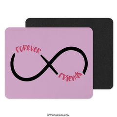 Forever Friends Mouse Pad, Infinity Symbol, Best Friend Gift, Friendship Gift, Office Desk Decor, Cute Mousepad, Gift for Her - Tawshia