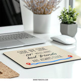 Best Friends Mouse Pad, Side By Side Or Miles Apart Gift, Long Distance Friendship, Friends Forever Quote, Close Friend Mousepad - Tawshia