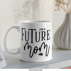 Future Mom Mug, New Mom Gift, Pregnancy Reveal, Expecting Mug, Mother's Day Gift, Gift For Wife, Pregnant Mug, Baby Shower Gift - Tawshia