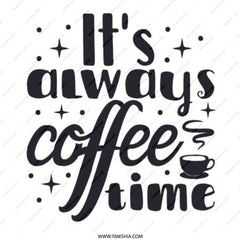 Coffee Time Pinback Button, Always Coffee, Coffee Lover Gift, Caffeine Addict, Coffee Pin, Funny Pinback Buttons, Drink Accessories - Tawshia