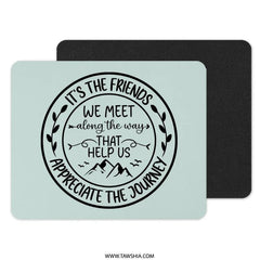 Friends Journey Mouse Pad, Friendship Quote Gift, Appreciate Friends, Mountain Scene, Desk Decor, Motivational Mousepad - Tawshia