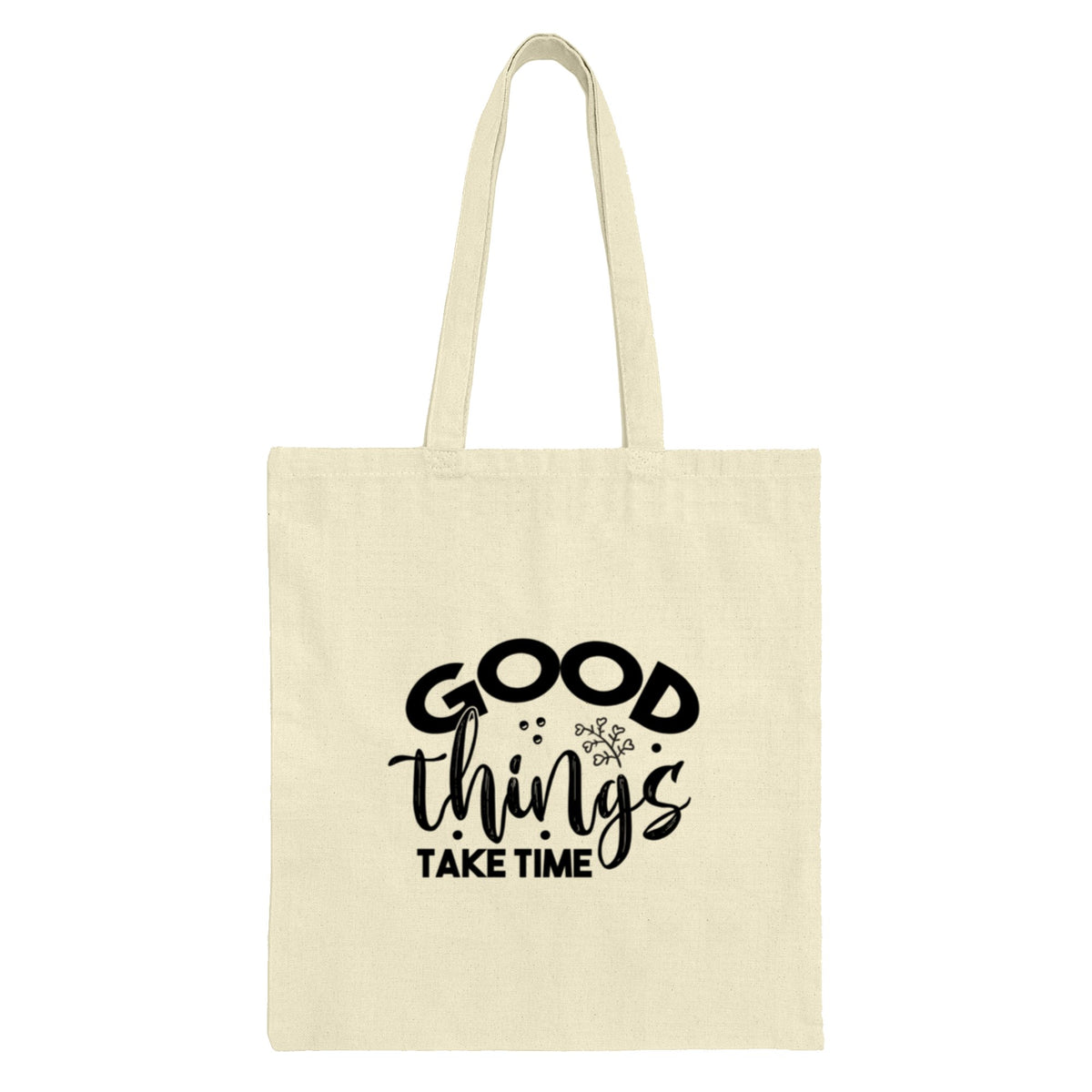 Good Things Take Time Inspiring Tote Bag product type