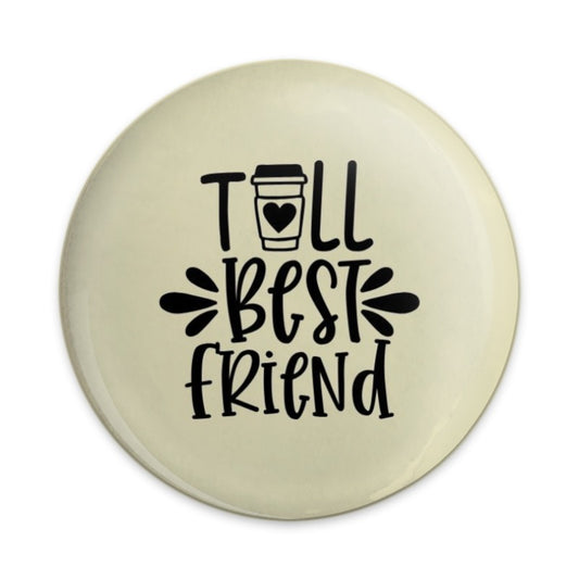 Best Friend Pinback Button, Gift for Bestie, Coffee Lover, Friendship Button, Cute Accessory, Personalized Gift, Unique Button - Tawshia