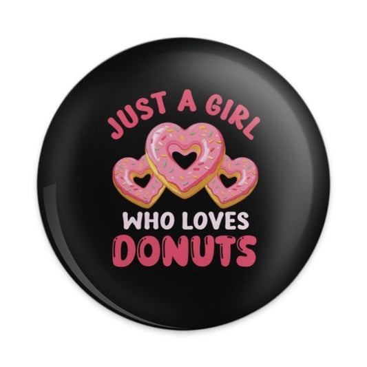 Donut Lover Pinback Button, Heart Donuts, Just a Girl Who Loves Donuts Badge, Foodie Pin, Treat Yourself Button, Gift for Donut Fan - Tawshia