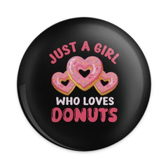 Donut Lover Pinback Button, Heart Donuts, Just a Girl Who Loves Donuts Badge, Foodie Pin, Treat Yourself Button, Gift for Donut Fan - Tawshia