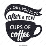 Funny Coffee Mug, I'll Call You Back Mug, Coffee Lover Gift, Introvert Mug, Coffee Mug for Work, Sarcastic Mug, Cute Mug - Tawshia