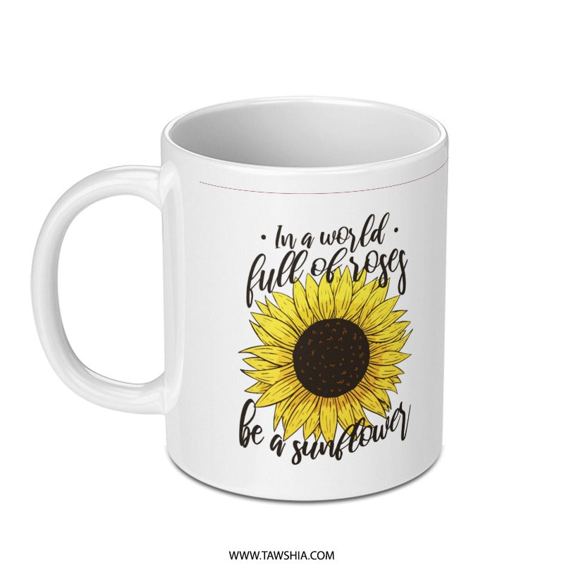 In a World Full of Roses Be a Sunflower product type