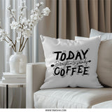 Today Brought To You By Coffee Pillow, Coffee Lover Gift, Funny Coffee Quote Home Decor Pillow, Coffee Addict Gift Idea, Caffeine Pillow - Tawshia