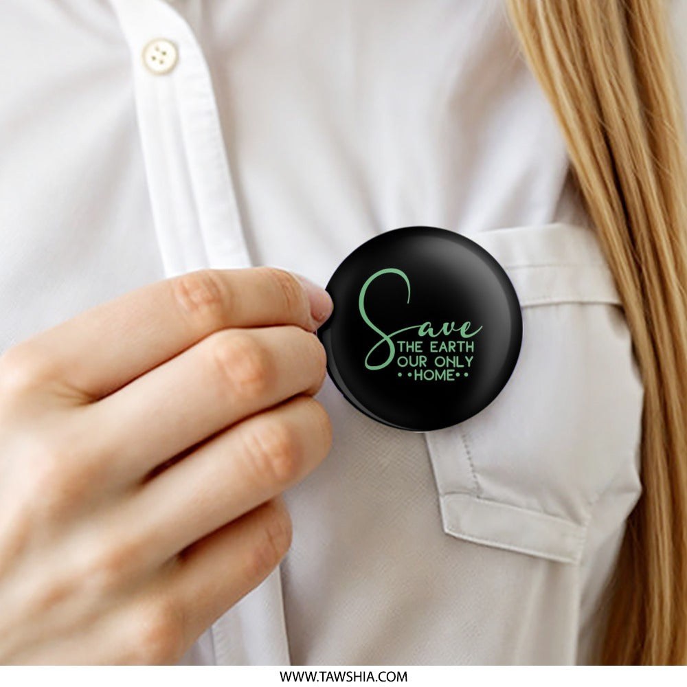 Save Earth Pinback Button, Environmental Awareness, Eco Friendly, Earth Day Button, Planet Home, Go Green Badge, Circular Pin - Tawshia