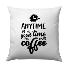 Coffee Lover Pillow, Anytime Coffee Pillow, Quote Pillow, Coffee Gift, Housewarming Pillow, Decorative Pillow, Home Decor Pillow - Tawshia