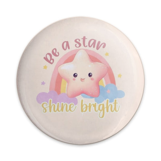 Be a Star Pinback Button, Shine Bright, Cute Star, Rainbow, Cloud, Motivational Pin, Positive Vibes, Encouragement Gift, Best Selling - Tawshia