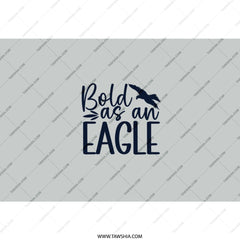 Bold Eagle Tumbler, Inspirational Gift, Motivational Quote, Positive Vibes, Eagle Lover Gift, Stainless Steel Tumbler, Travel Mug - Tawshia
