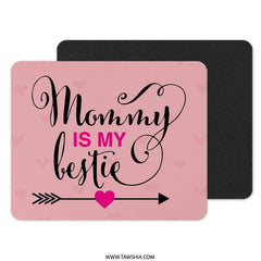 Mommy Is My Bestie MousePad, Gift for Mom, Mother's Day Gift, Cute Mom MousePad, Best Mom Ever, Pink MousePad, Mom Birthday Gift - Tawshia