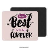 Best Friend Forever Mouse Pad, Friendship Gift, Cute Mousepad, Office Decor, Computer Accessory, Besties, Friends Mouse Pad, Desk Decor - Tawshia