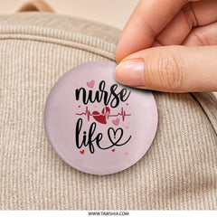 Nurse Life Pinback Button, Healthcare Worker Gift, Medical Profession Badge, Nursing School Student Button, Doctor Appreciation Button - Tawshia