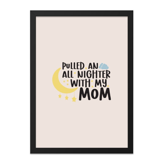 All Nighter Mom Framed Wall Art, Nursery Decor Art, Motherhood Quote Art, Moon and Stars Art, Cute Wall Decor, Gift for Mom - Tawshia