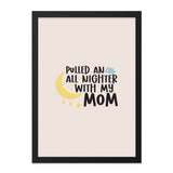 All Nighter Mom Framed Wall Art, Nursery Decor Art, Motherhood Quote Art, Moon and Stars Art, Cute Wall Decor, Gift for Mom - Tawshia