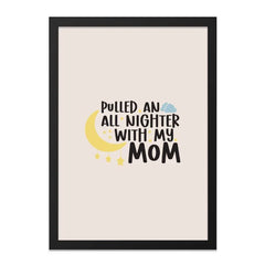 All Nighter Mom Framed Wall Art, Nursery Decor Art, Motherhood Quote Art, Moon and Stars Art, Cute Wall Decor, Gift for Mom - Tawshia