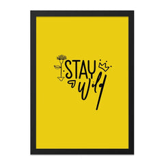 Stay Wild Art Print, Inspirational Wall Art, Positive Decor, Motivational Poster, Modern Art, Yellow Wall Art, Home Decor, Gift Idea - Tawshia