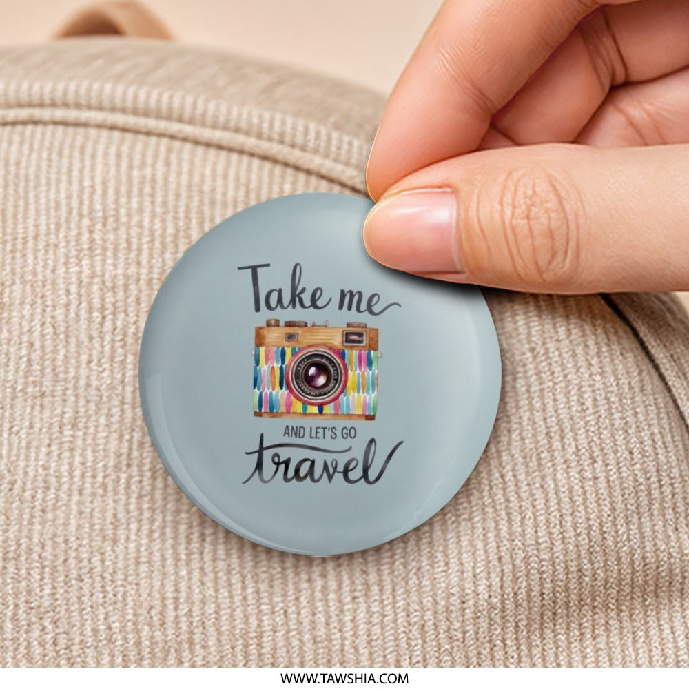 Travel Camera Pinback Button, Wanderlust Badge, Adventure Awaits, Take Me and Let's Go Travel Pin, Photography Gift, Trendy Pin - Tawshia