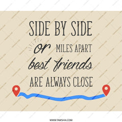Best Friends Mouse Pad, Side By Side Or Miles Apart Gift, Long Distance Friendship, Friends Forever Quote, Close Friend Mousepad - Tawshia
