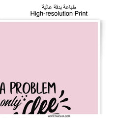 Coffee Problem Photographic Prints, Funny Wall Art, Home Decor, Kitchen Prints, Coffee Lover Gift, Home Office Prints, Quote Art - Tawshia