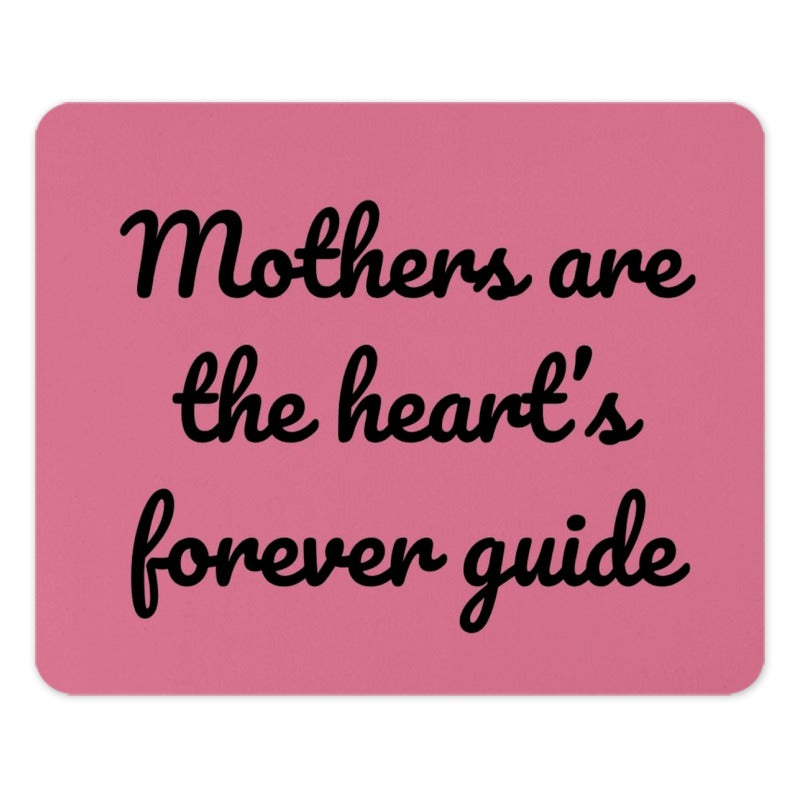 Mothers Heart Guide Mouse Pad, Motherhood Quote Desk Decor, Gift for Mom, Heartfelt Sentiment, Unique Computer Accessory - Tawshia