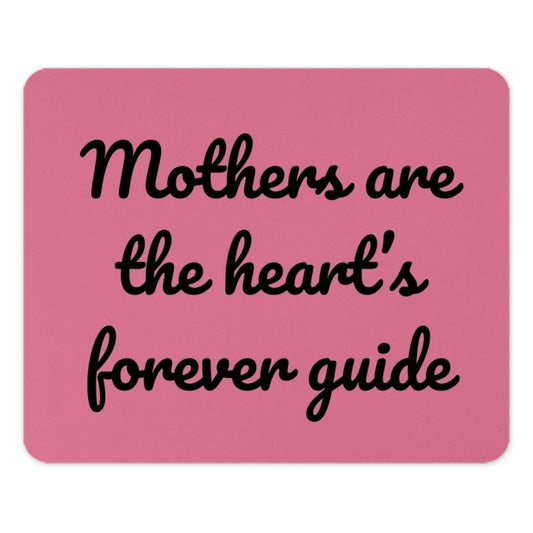 Mothers Heart Guide Mouse Pad, Motherhood Quote Desk Decor, Gift for Mom, Heartfelt Sentiment, Unique Computer Accessory - Tawshia